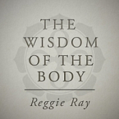 Somatic Meditation - Two-Part Series by Reginald A. Ray