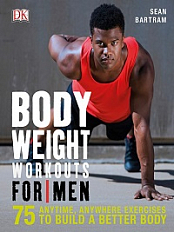 Bodyweight Workouts for Men By DK