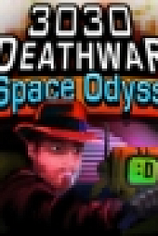 3030 Deathwar Redux - A Space Odyssey v1.40c