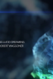 Exploring and Utilizing Lucid Dreaming with Robert Wagonner and Dulce Ruby 1080p