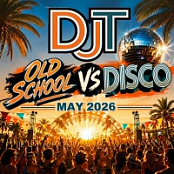 DJT - Old School V's Disco Party [May 2026 Bubanee]