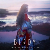 Birdy - Keeping Your Head Up {2016-Single}