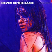 Camila Cabello - Never Be The Same (2017) ~ Mp3 320kbps Original Quality {New Single}