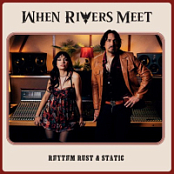 When Rivers Meet - Rhythm Rust & Static (2026) FLAC
