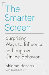 The Smarter Screen - Surprising Ways to Influence and Improve Online Behavior