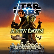 John Jackson Miller - Star Wars: A New Dawn - Audiobook