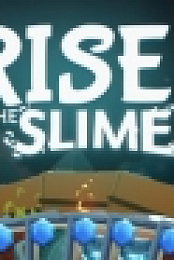 Rise of the Slime