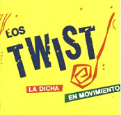 Los Twist - La Dicha En Movimiento ( 1983 )