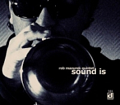 Rob Mazurek Quintet - Sound Is (2009)
