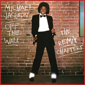 ⭐ Michael Jackson • Off The Wall (1979) (The Remix Chapters) (2026)