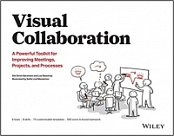 Visual Collaboration: A Powerful Toolkit for Improving Meetings, Projects, and P...