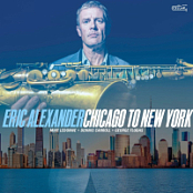 Eric Alexander - Chicago To New York (2025) FLAC
