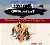 Greta Van Fleet - Who Coverd Zeppelin (EP) 2019ak