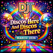 DJT - Discos Here And Discos There March 2026 [Bubanee]