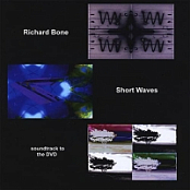 Richard Bone 2008 Short Waves