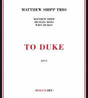 Matthew Shipp Trio - To Duke (2015)