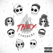 THEY. – Fireside [2018][320 KBPS][pradyutvam]