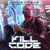 Kill Code: A Gamelit Adventure - Jamie Hawke, Justin Sloan - 2019 (Sci-Fi) [Audiobook] (miok)