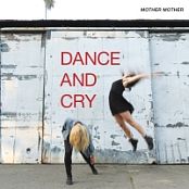Mother Mother - Dance and Cry (2018)