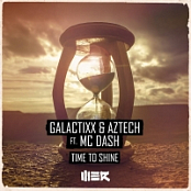 Galactixx & Aztech ft. MC Dash - Time To Shine (Extended Mix) [320 Kbps] [2018][EDM RG]