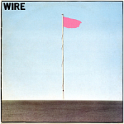 Wire    Pink Flag & Chairs Missing 1977 1978 Vinyl rip FLAC  PUNK