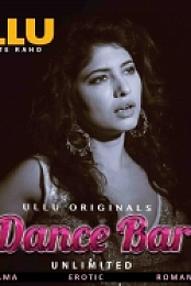 Dance Bar (2019) ULLU 720p WEBRip (S01 Com E01-06) Dual Auds [ Hin, Ben ] Eng Sub