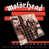 Motörhead - On Parole (Remastered Expanded Edition) [CD-Rip] (2020) (320) [DJ]