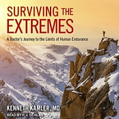Surviving the Extremes - Kenneth Kamler MD - 2017 (Science) [Audiobook] (miok) [WWRG]