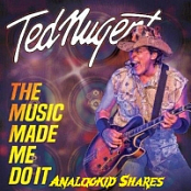 Ted Nugent - The Music Made Me Do It 2018 ak
