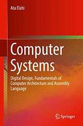 Computer Systems: Digital Design, Fundamentals of Computer Architecture and Assembly Language [NulledPremium]
