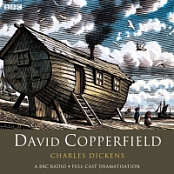 David Copperfield (Dramatised) [Unabridged] By Charles Dickens (Abee)