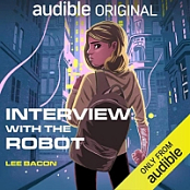 Interview with the Robot - Lee Bacon - 2020 (Sci-Fi, Kids) [Audiobook] (miok)