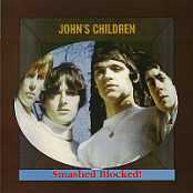 John's Children – Smashed Blocked!  get Back 1997 Vinyl Rip FLAC