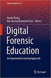 Digital Forensic Education: An Experiential Learning Approach (Studies in Big Data Book 61) 1st ed. 2020 Edition [NulledPremium]