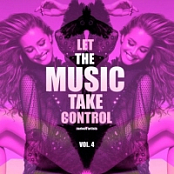 VA - Let The Music Take Control Vol.4 (2019)