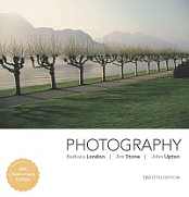 Photography, 12th Edition By Barbara London