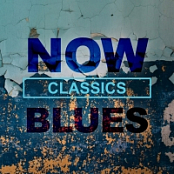 Various Artists - NOW Blues Classics (2020) Mp3 320kbps [PMEDIA] ️