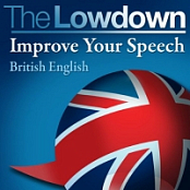 The Lowdown: Improve Your Speech - British English - Level 2-Mantesh