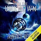 Into the Unknown - Jasper T. Scott - 2019 (Sci-Fi) [Audiobook] (miok)