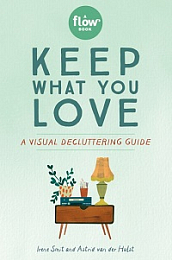 Keep What You Love - A Visual Decluttering Guide