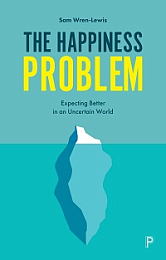 The Happiness Problem - Expecting Better in an Uncertain World