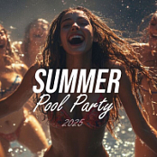 Various Artists - Summer Pool Party 2025- 2025 - FLAC 16BITS 44.1KHZ-EICHBAUM