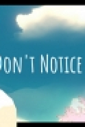 Don't Notice Me