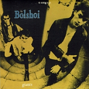 The Bolshoi - Giants (1985) (2015 Remaster/Expanded Edition) [FLAC] [Gothic, Post-Punk]