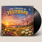 THE COLOUR OF YESTERDAY