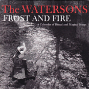 The Watersons - Frost and Fire (2007) [FLAC]