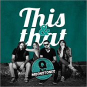 Q AND THE MOONSTONES - THIS AND THAT (2017)