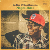 Nigel Hall - Ladies & Gentlemen....... Nigel Hall (2015)