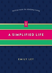A Simplified Life - Tactical Tools for Intentional Living