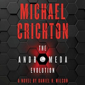 The Andromeda Evolution - Michael Crichton, Daniel H. Wilson - 2019 (Sci-Fi) [Audiobook] (miok)